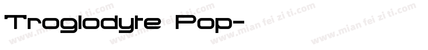 Troglodyte Pop字体转换